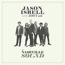 Jason Isbell & The 400 Unit: Nashville Sound - Ltd. (Vinyl)